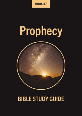 Prophecy (Bible Class Notes Series)