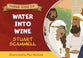 Water Into Wine (Things Jesus Did Series)