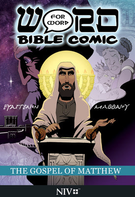 NIV Word For Word Bible Comic Gospel of Matthew (Word For Word Bible Comic Series)