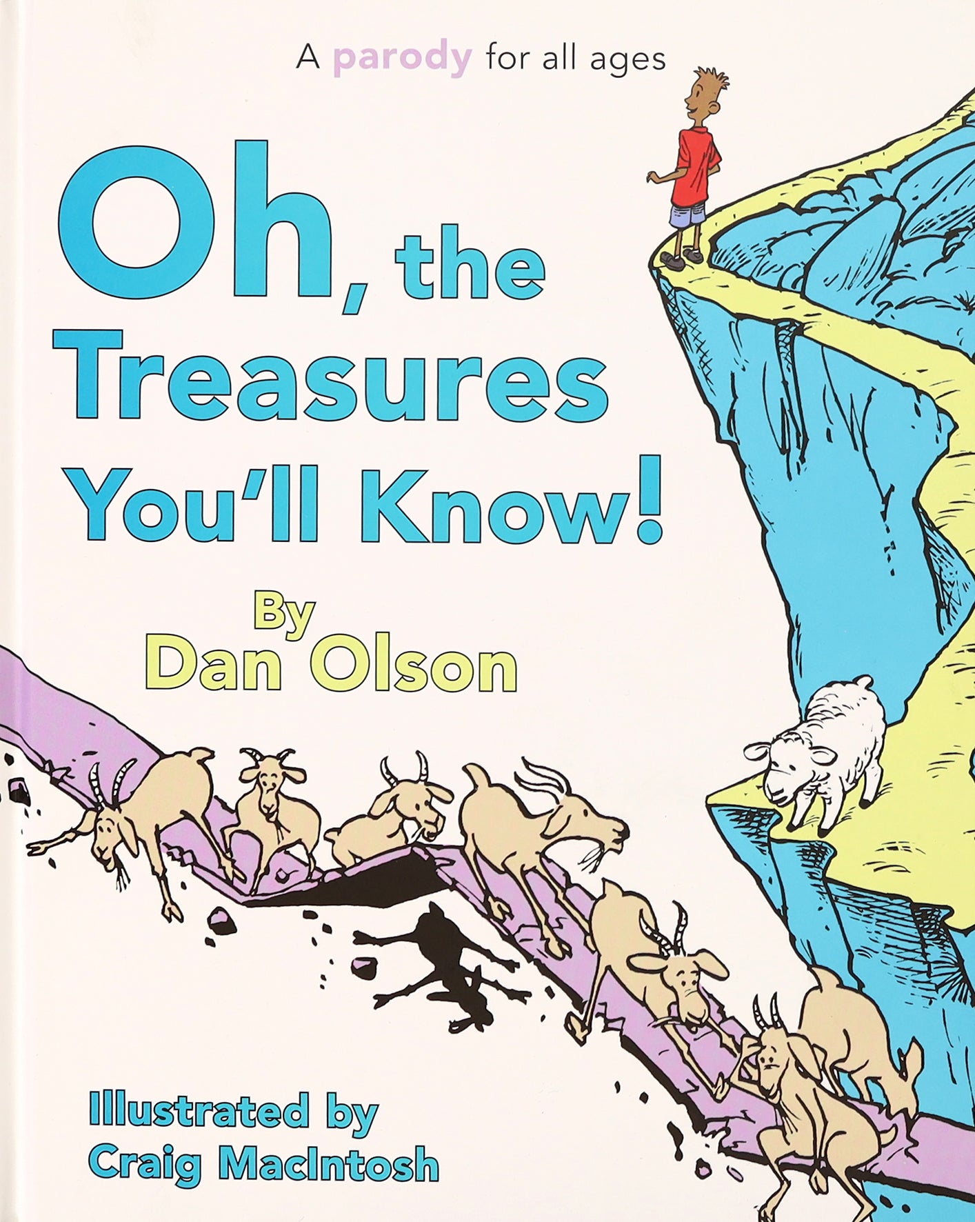 Oh the Treasures You'll Know!: A Parody For All Ages