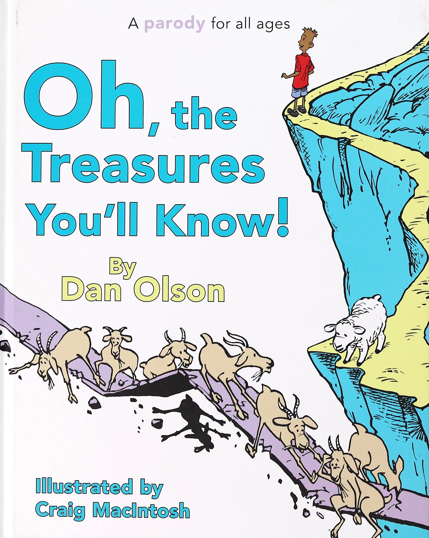 Oh the Treasures You'll Know!: A Parody For All Ages