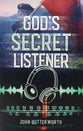 God's Secret Listener