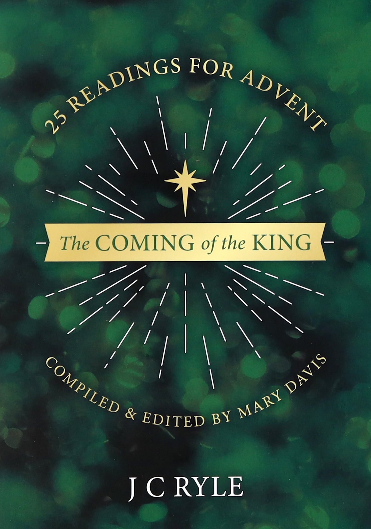 The Coming of the King: 25 Devotional Readings For Advent