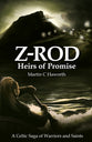 Z-Rod Heirs of Promise: A Celtic Saga of Warriors and Saints (Book 2)