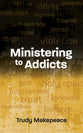 Ministering to Addicts