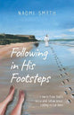 Following in His Footsteps: How to Hear God's Voice and Follow Jesus' Calling in Our Lives
