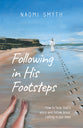 Following in His Footsteps: How to Hear God's Voice and Follow Jesus' Calling in Our Lives