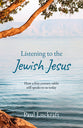 Listening to the Jewish Jesus: How a First-Century Rabbi Still Speaks to Us Today