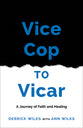 Vice Cop to Vicar: A Journey of Faith and Healing