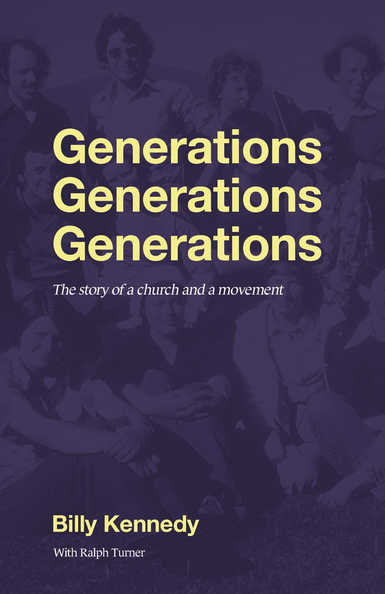 Generations Generations Generations: The Story of a Church and a Movement
