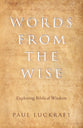 Words from the Wise: Exploring Biblical Wisdom