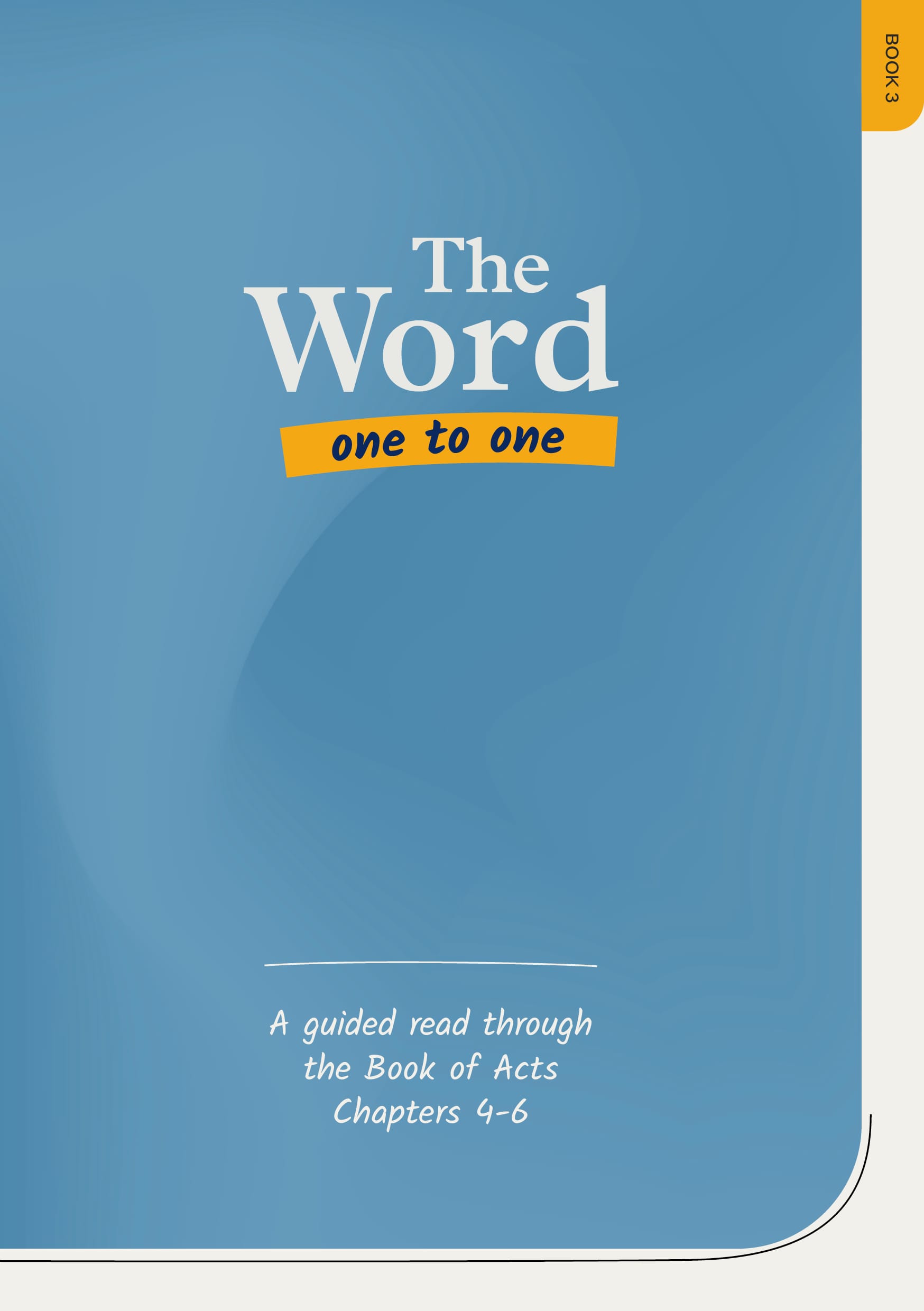 Acts 4-6 (Book Three) (#03 in The Word One to One Series)