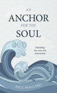 An Anchor for the Soul: Beholding the cross and resurrection