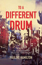 To a Different Drum: An Adventure of Radical Obedience