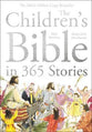The Children's Bible in 365 Stories: A Story For Every Day of the Year