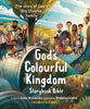 God's Colourful Kingdom Storybook Bible: The Story of God’s Big Diverse Family