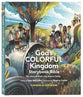 God's Colourful Kingdom Storybook Bible: The Story of God’s Big Diverse Family