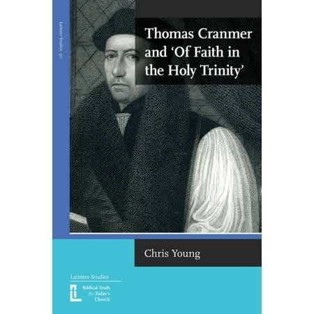 Thomas Cranmer and 'Of Faith in the Holy Trinity'