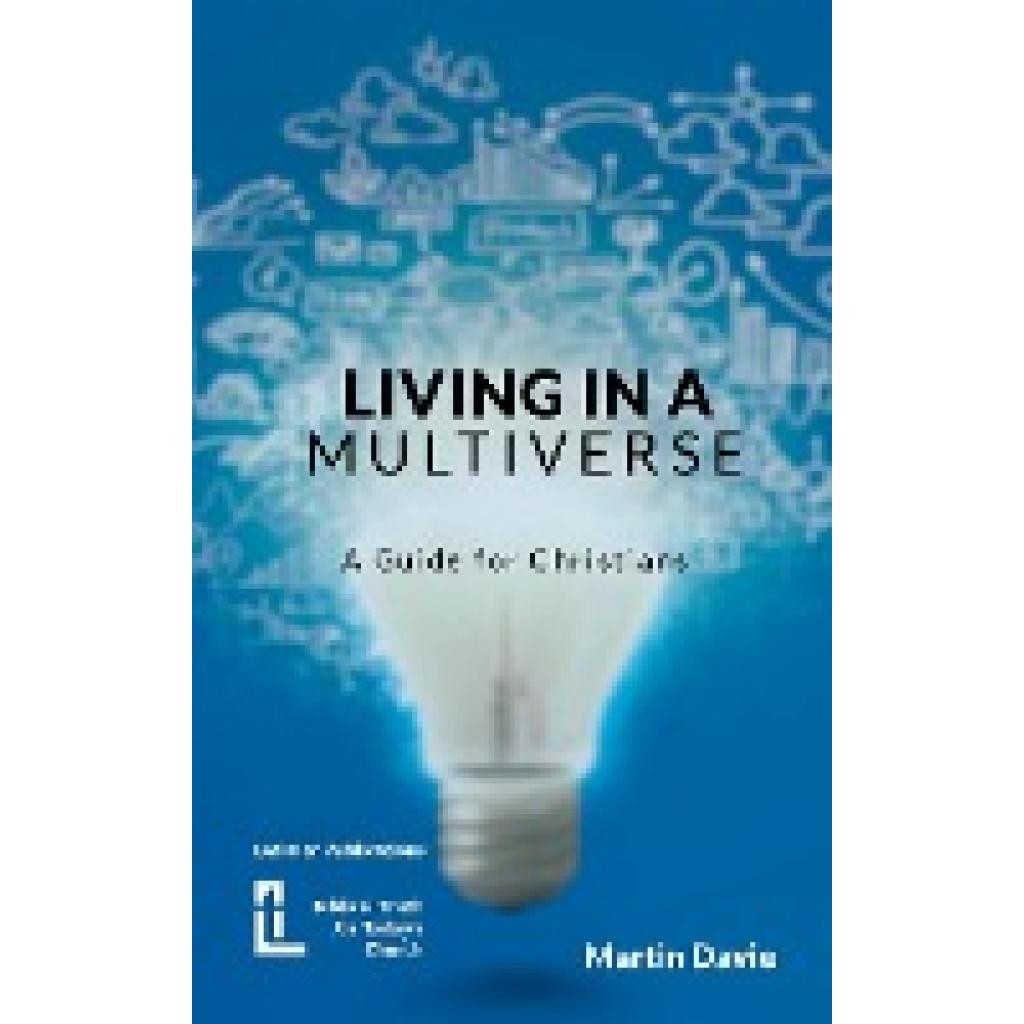 Living in a Multiverse: A Guide for Christians