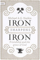 Iron Sharpens Iron: Friendship and the Grace of God