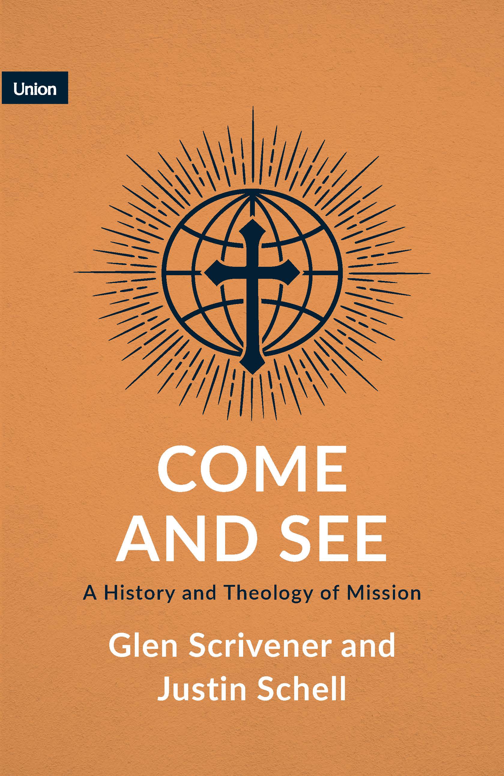 Come and See: A History and Theology of Mission