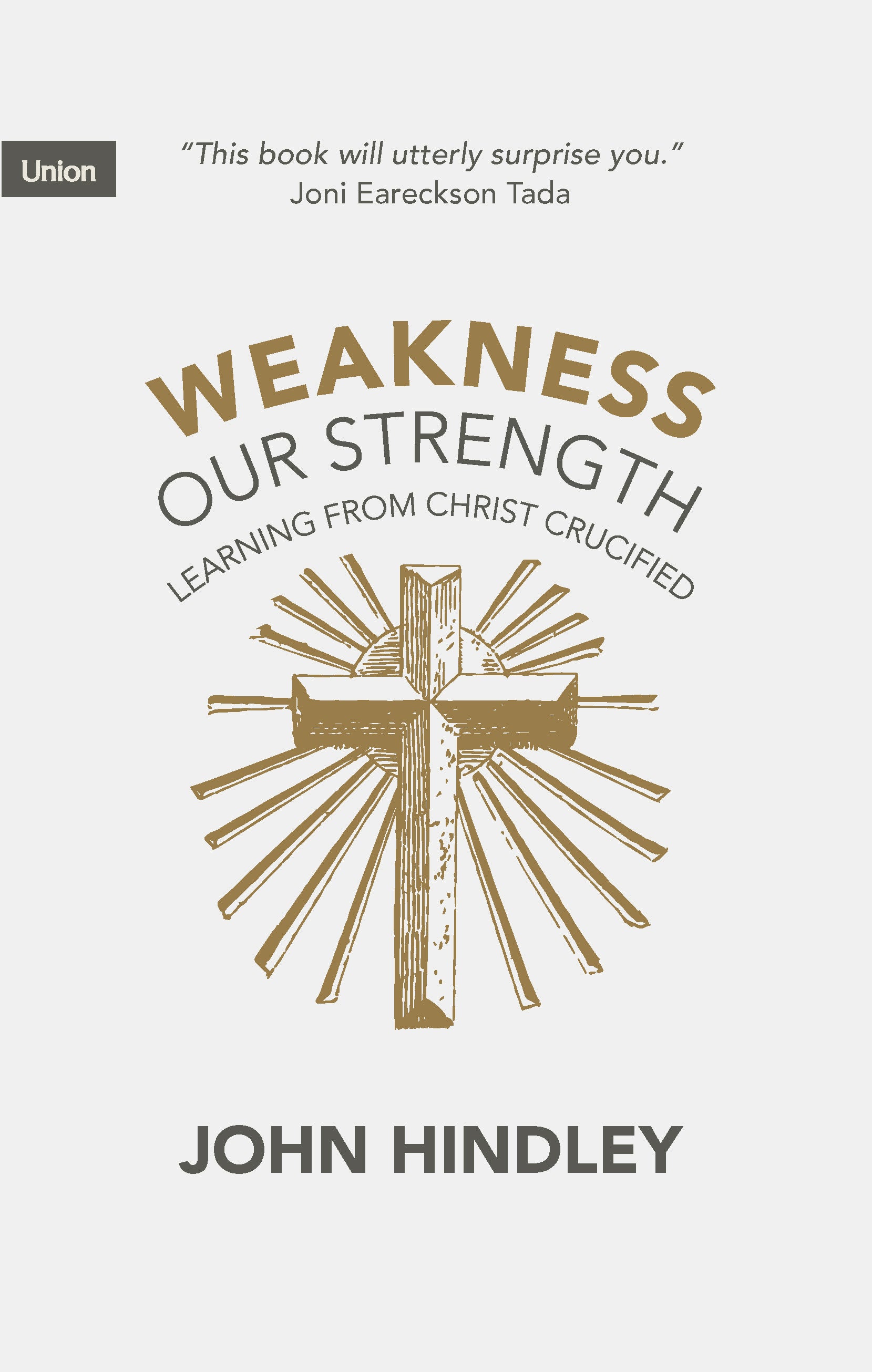 Weakness Our Strength: Learning From Christ Crucified