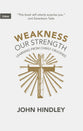 Weakness Our Strength: Learning From Christ Crucified