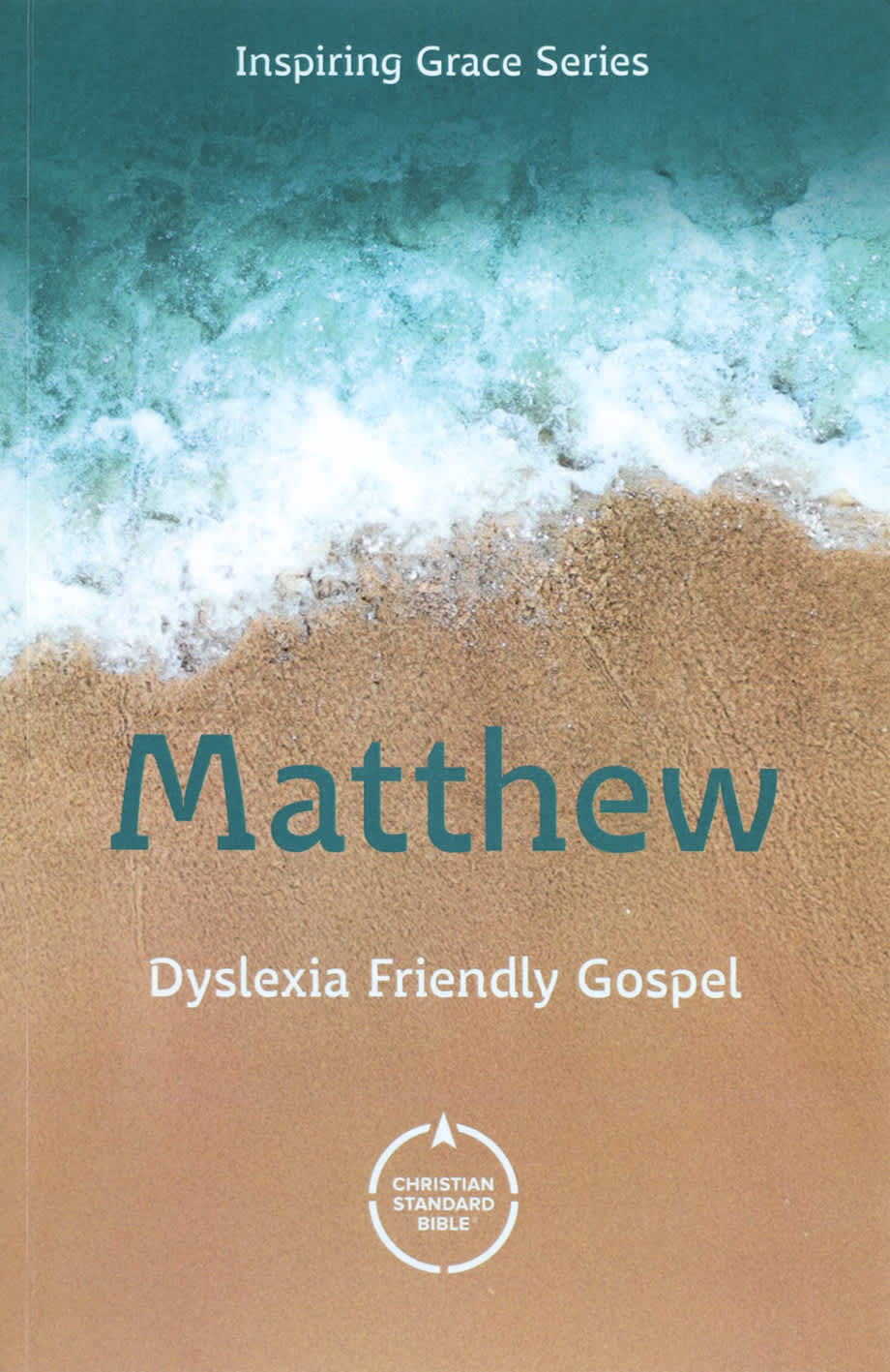CSB Gospel of Matthew (Dyslexia Friendly Edition, Inspiring Grace Series)