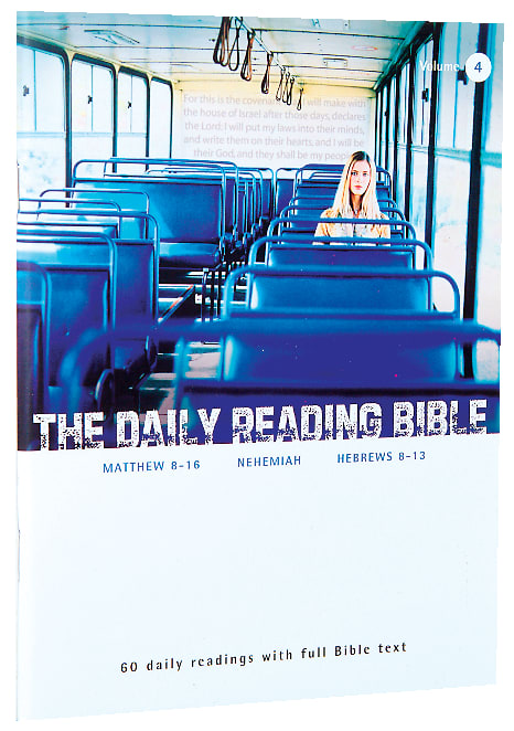 Matthew 8-16, Nehemiah, and Hebrews 8-13 (#04 in Daily Reading Bible Series)