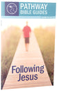 Following Jesus (Include Leader's Notes) (Pathway Bible Guides Series)