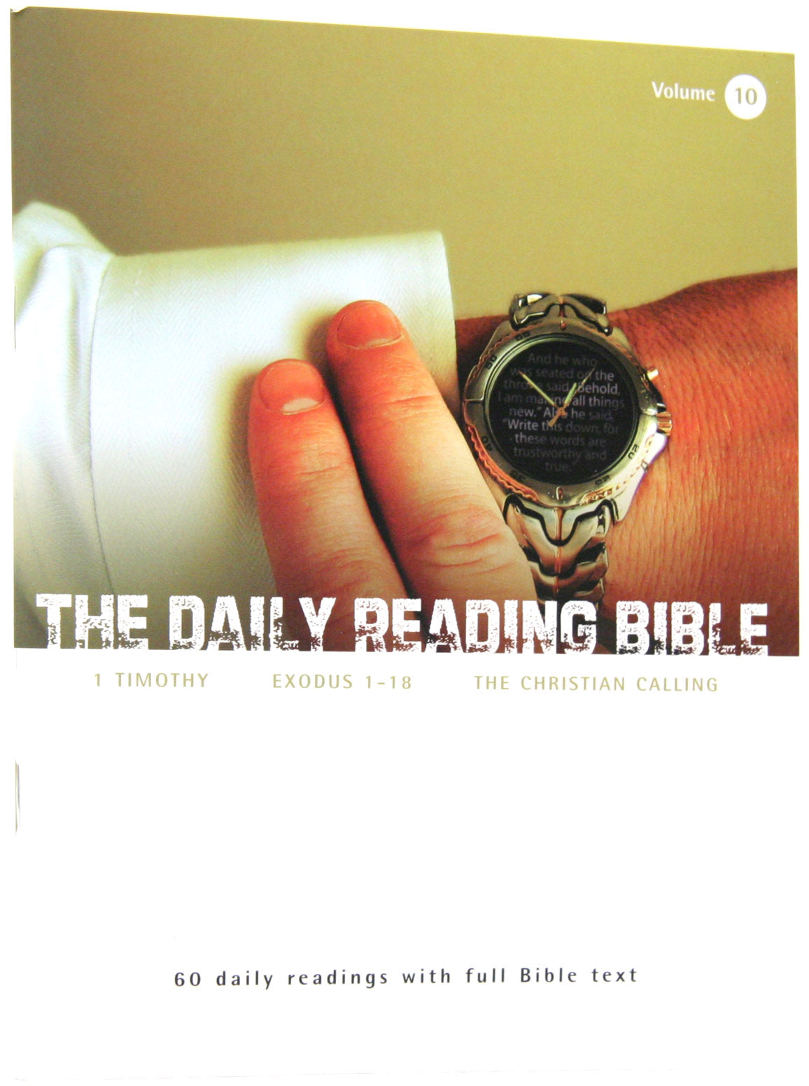 1 Timothy, Exodus 1-18, the Christian Calling (#10 in Daily Reading Bible Series)