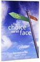 Two Ways to Live: The Choice We All Face (Larger Print)