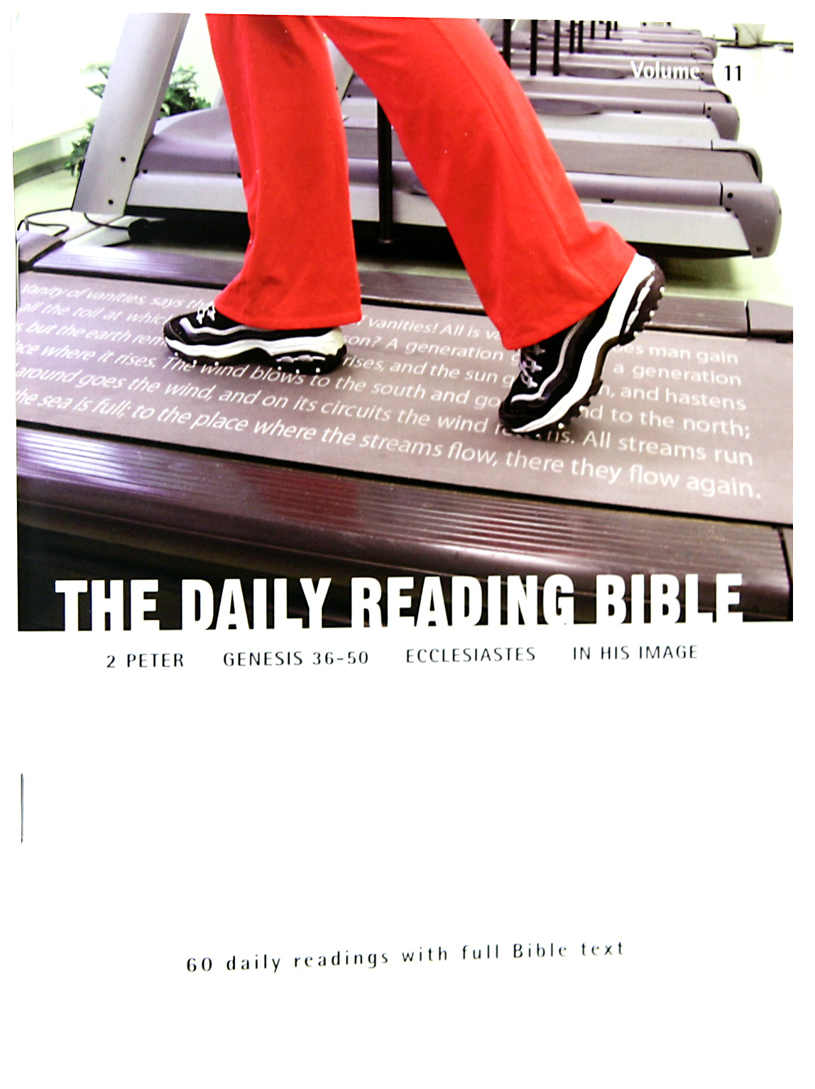 2 Peter, Genesis 36-50, Ecclesiastes, in His Image (#11 in Daily Reading Bible Series)