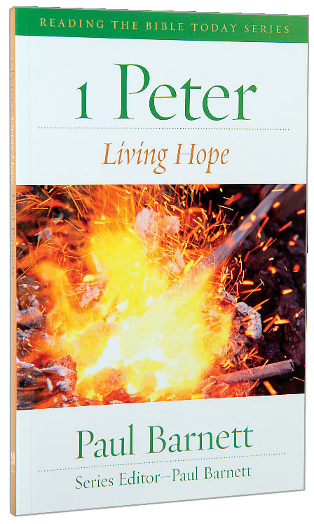 1 Peter - Living Hope (Reading The Bible Today Series)