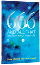 666 and All That: The Truth About the End Times