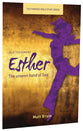 Esther, the Unseen Hand of God (Youthworks Bible Study Series)