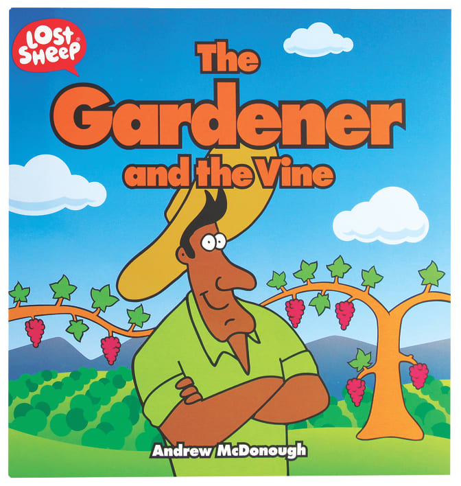 The Gardener and the Vine (Lost Sheep Series)