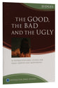 Good, the Bad and the Ugly, the (Judges) (Interactive Bible Study Series)
