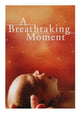 A Breathtaking Moment