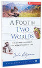A Foot in Two Worlds (Guidebooks For Life Series)