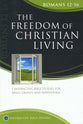 Ibs: The Freedom of Christian Living (Romans 12-16)