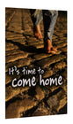 It's Time to Come Home