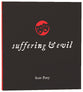 Suffering and Evil (Matthias Little Black Book Series)