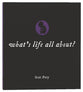 What's Life All About? (Matthias Little Black Book Series)