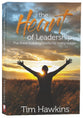 The Heart of Leadership: The Three Building Blocks For Every Leader