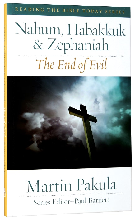 Nahum, Habbakuk and Zephaniah (Reading The Bible Today Series)