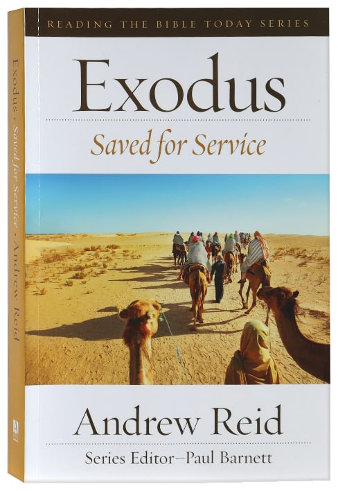 Exodus - Saved For Service (Reading The Bible Today Series)