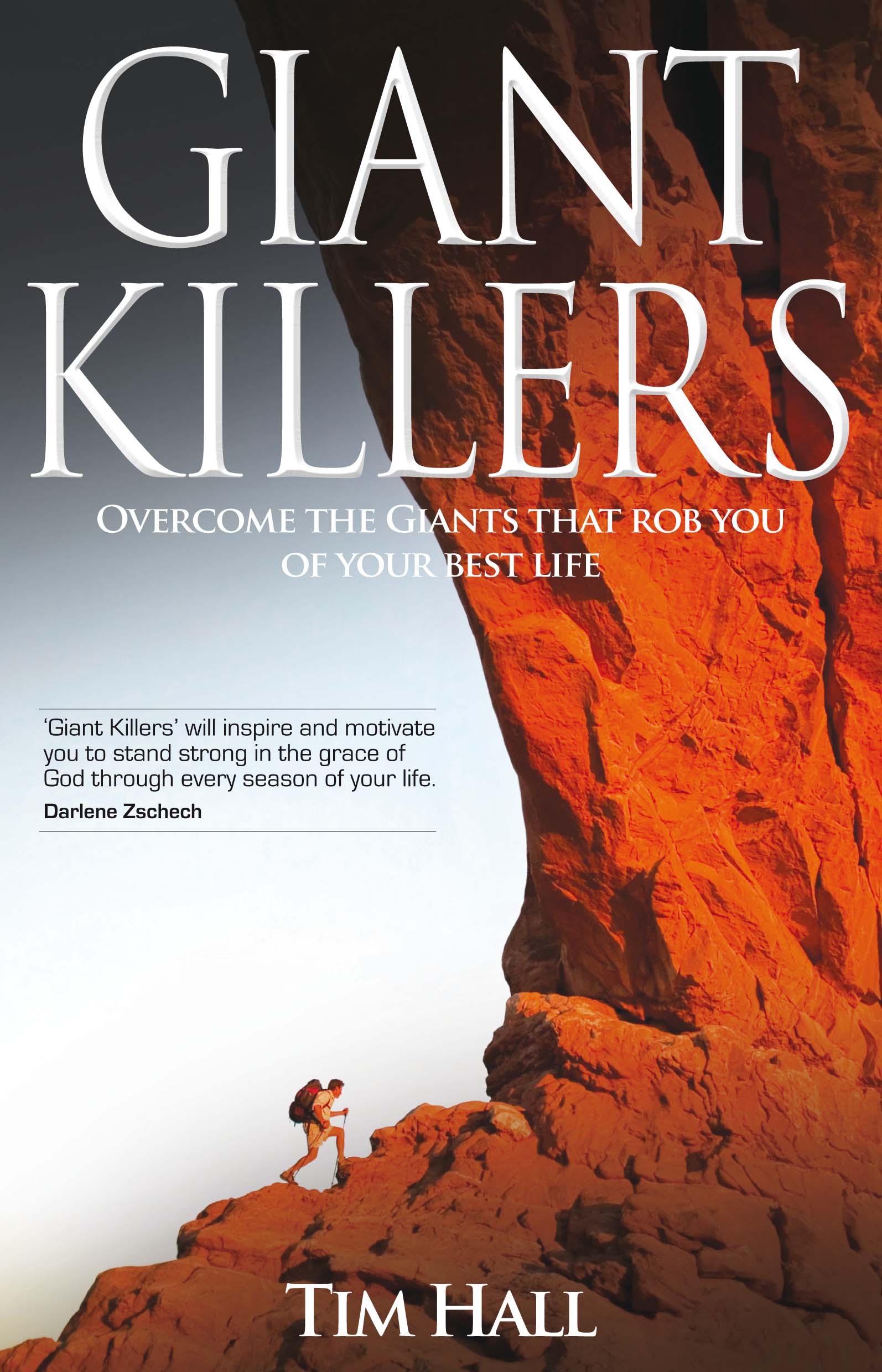 Giant Killers: Overcome the Giants That Rob You of Your Best Life