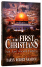 The First Christians: Not Just Ancient History