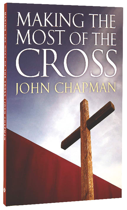 Making the Most of the Cross